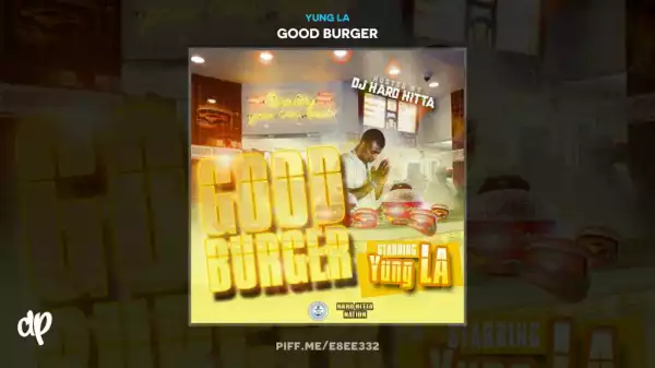 Yung LA - Goodburger